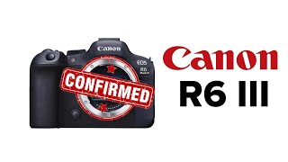 Canon R6 Mark III Rumored Specification  Release Date leaked [upl. by Suivatco]