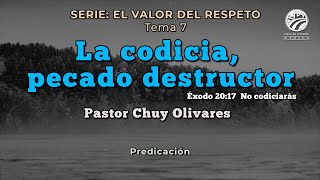 Chuy Olivares  La codicia pecado destructor [upl. by Tadd]