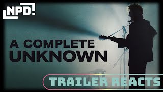 A Complete Unkown Trailer Reaction [upl. by Ellan]