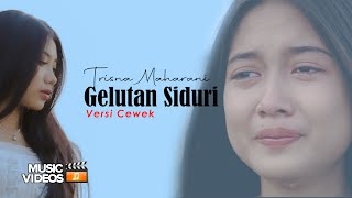 GELUTAN SIDURI  Versi Cewek   Vocal  Trisna Maharani [upl. by Ise]