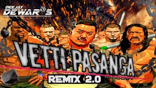 Dj Dewars  Vetti Pasanga Remix 20 [upl. by Aryamo]