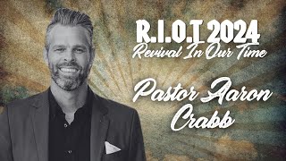 Pastor Aaron Crabb  RIOT 2024 Revival In Our Time  HopeNYC [upl. by Atik]