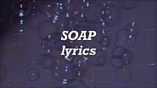 Melanie Martinez  Soap Lyrics [upl. by Makell211]