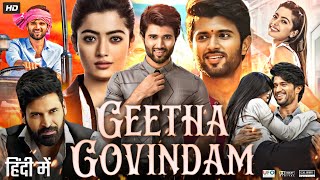 Geetha Govindam Full Movie In Hindi Dubbed  Vijay Devrakonda  Rashmika  Facts amp Review HD [upl. by Collum]