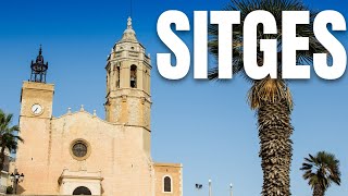 Sitges Barcelona Day Trip and what to see and do  Barcelona Spain Travel Guide [upl. by Ocicnarf]