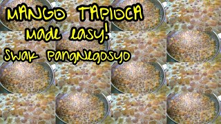 PAANO GUMAWA NG MANGO TAPIOCA  JEBIE BROTHERS  tutorial 001 [upl. by Annaitsirk]