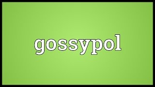 Gossypol Meaning [upl. by Elleiad533]