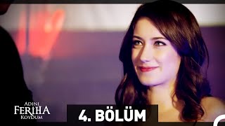 Adını Feriha Koydum 4 Bölüm [upl. by Hedve]