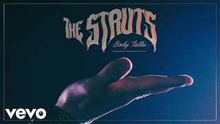 The Struts  Body Talks Audio [upl. by Ludovico]