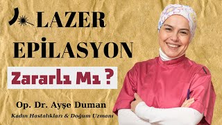 Lazer Epilasyon Zararlı Mı [upl. by Ginnifer]