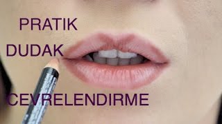 Pratik Dudak Çevrelendirme Dudak Kalemiyle Ⅰ Aslı Özdel [upl. by Pradeep]