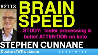 STEPHEN CUNNANE a3  BRAIN SPEED…STUDY faster processing amp better ATTENTION on keto [upl. by Calisa831]