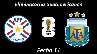 Paraguay 🇵🇾 vs Argentina 🇦🇷  Eliminatorias Sudamericanas 2026  FECHA 11 [upl. by Latin]