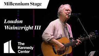 Loudon Wainwright III  Millennium Stage March 30 2024 [upl. by Gent]