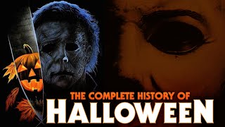 THE COMPLETE HISTORY of HALLOWEEN Full Series Retrospective [upl. by Ytsud]