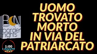 UOMO TROVATO MORTO IN VIA DEL PATRIARCATO  1 Minute News [upl. by Sharos121]