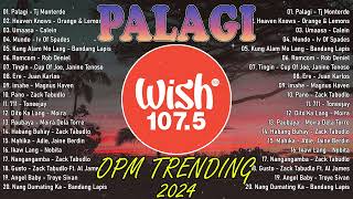 Best OPM Tagalog Love Songs With Lyrics 2024  Playlist OPM Trending 2024  PALAGI  TJ Monterde [upl. by Marieann]