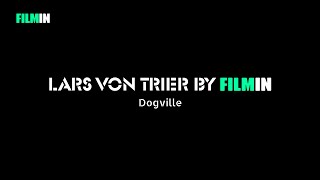 Lars von Trier by Filmin Dogville  Filmin [upl. by Griffith532]