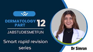 Smart Rapid Revision DERMATOLOGY Part 12  FMGE amp NEET PG  Dr Simran [upl. by Auqinal458]