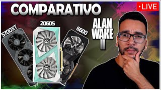 AO VIVO ALLAN WAKE VS PLACAS DE VÍDEO 8GB RX 5700 RX 6600 RTX 2060S RX 6600XT RTX 3060TI [upl. by Aihsilef]