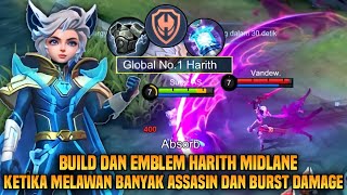 BUILD DAN EMBLEM HARITH MIDLANE KETIKA LAWAN ASSASIN amp HERO BURST DAMAGE HARITH TOP 1 GLOBAL  MLBB [upl. by Attennaj]