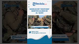 Markas IDF Dikepung Mortir Kaliber 60 4 Kendaraan Militer Tempur Meledak [upl. by Hsina]