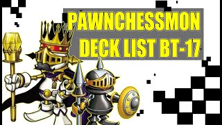 Pawnchessmon Deck List and strategy guide BT17 [upl. by Laekcim]