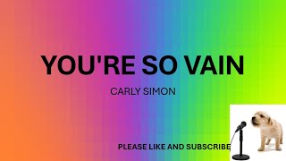 YOURRE SO VAIN BY CARLY SIMON​ LYRICS [upl. by Llenaej]