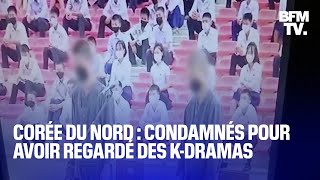 Corée du Nord 12 ans de travaux de forcés pour avoir regardé des Kdramas [upl. by Hsaniva]