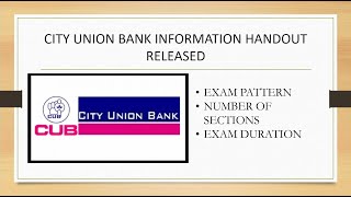 CITY UNION BANK SYLLABUS  EXAM PATTERN  EXAM DURATION  INFO HANDOUT RELEASED [upl. by Eila520]