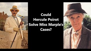 Could Hercule Poirot Solve Miss Marples Cases [upl. by Aderfla]