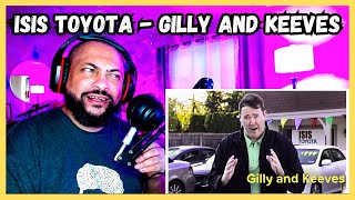 FIRST TIME REACTING TO  ISIS Toyota  Gilly and Keeves [upl. by Narrad93]