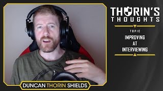 Thorins Thoughts  Improving at Interviewing General [upl. by Jard569]