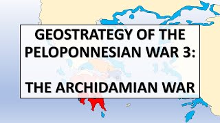 Geostrategy of the Peloponnesian War 3 The Archidamian War [upl. by Elohcin]