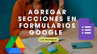 Agregar secciones en Formularios google [upl. by Oznohpla866]