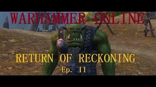 Warhammer Online Return of Reckoning  Choppa Ep 12 [upl. by Aicenra]