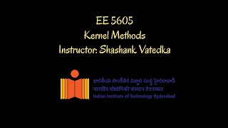 Kernel Methods 2024 Class 8 [upl. by Vasili199]