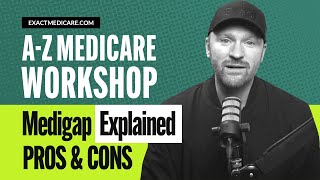 Medigap Explained Pros Cons and How It Works with Original Medicare [upl. by Nooj667]