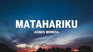 Agnes Monica  Matahariku I Lirik Lagu [upl. by Ameekahs]