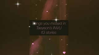 Things you missed in Taeyeons IG stories about INVU Shorts [upl. by Eneloc303]