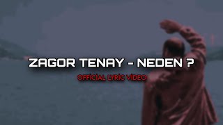 Zagor Tenay  Neden  Official Lyric Video [upl. by Lurette]