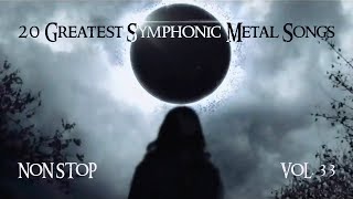 20 Greatest Symphonic Metal Songs NON STOP ★ VOL 33 [upl. by Kaufmann]