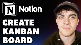 How to Create Kanban Board on Notion Full 2024 Guide [upl. by Ardine]