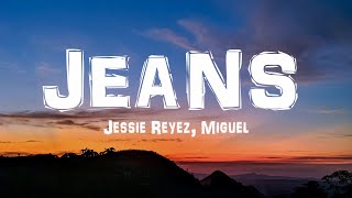 Jessie Reyez  JEANS Lyrics ft Miguel [upl. by Capon]