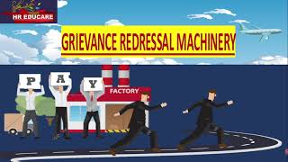 GRIEVANCE  Concept amp REDRESSAL MACHINERY [upl. by Yessac]