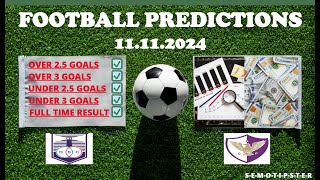 Football Predictions Today 11112024Today Match PredictionFootball Betting TipsSoccer Betting [upl. by Nesyrb]