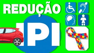 ISENÇÃO DE IPI PARA COMPRA DE CARRO Deficiência física auditiva visual mental espectro autista [upl. by Elynad]