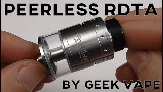 PEERLESS RDTA BY GEEKVAPE REVIEW  HOW TO BUILD AND WICK TUTORIAL  tank atomizer [upl. by Hiamerej287]