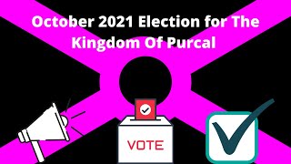 The Kingdom of Purcal election for Prime Minister [upl. by Sidky]