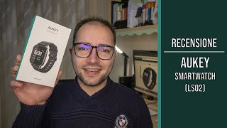 AUKEY Smartwatch LS02 la recensione [upl. by Tila]